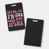 Ik ben het Hoi Ik ben de Cool Mam Het is Mij Moede Badge (Voor- en achterkant)