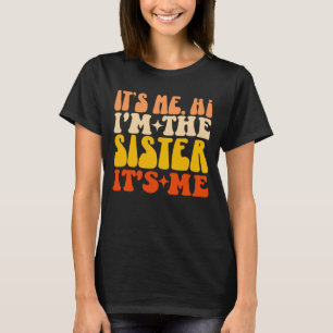 Ik ben het hoi ik ben de zus het is me grappig mat t-shirt