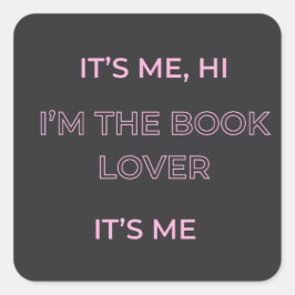 Ik ben het, ik ben de boekenliefhebber, ik ben het vierkante sticker