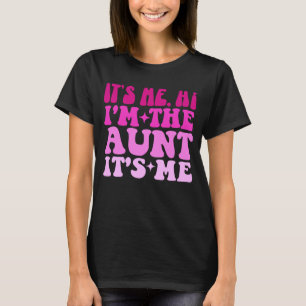 Ik ben het, ik ben de tante, ik ben de grappige ta t-shirt