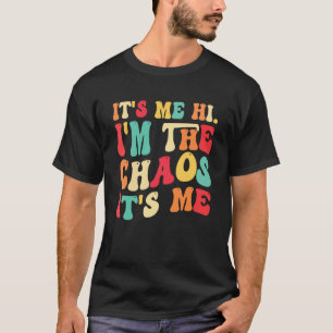 Ik ben het in de chaos. Het is mijn familie moeder T-shirt
