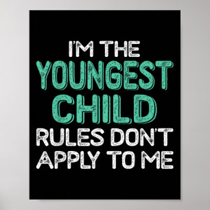 Ik Ben Het Jongste Kind Regels Gelden Niet Voor Mi Poster