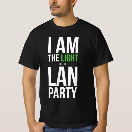 Ik ben het Licht van de LAN Party T-shirt (Voorkant)