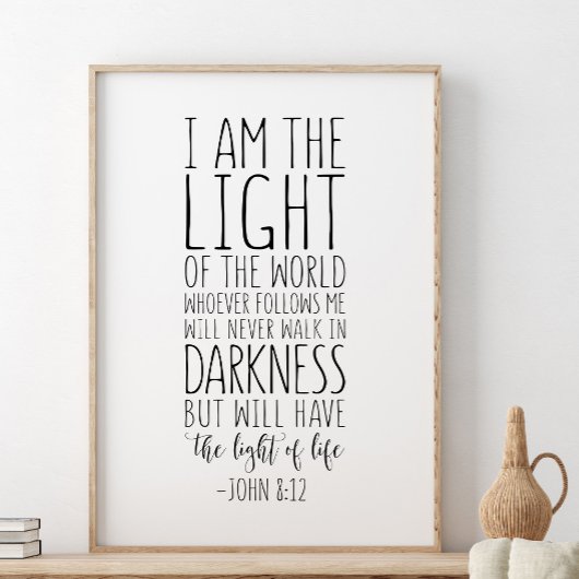 Ik ben het licht van de wereld, John 8:12 Poster
