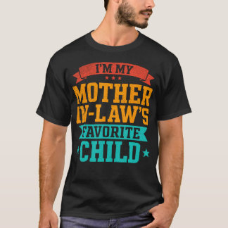 Ik Ben Het Lievelingskind Van Mijn Schoonmoeder Fu T-shirt