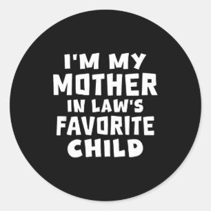 Ik ben het lievelingskind van mijn schoonmoeder Gr Ronde Sticker