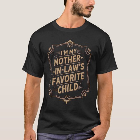 Ik ben het lievelingskind van mijn schoonmoeder -  t-shirt (Voorkant)