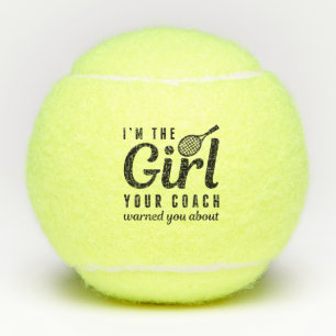 Ik ben het meisje dat je coach je waarschuwde. tennisballen