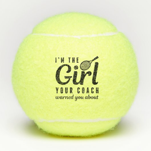 Ik ben het meisje dat je coach je waarschuwde. tennisballen (Voorkant)