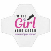 Ik ben het meisje dat je coach je waarschuwde. voetbal (Enkel)