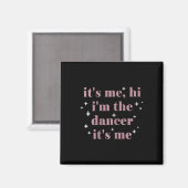 Ik ben het met hem in de danser, ik dans met dansl magneet (Voorkant / Achterkant)