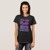 Ik ben het Midden-Seester grappige zuster Sibling T-shirt (Voorkant volledig)