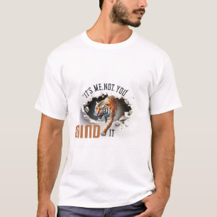 Ik ben het niet, vind het maar een tijger T-shirt