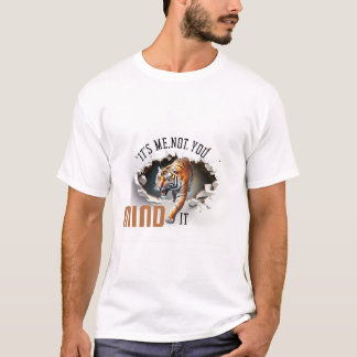 Ik ben het niet, vind het maar een tijger T-shirt