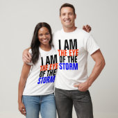 Ik ben het oog van het storm t-shirt (Unisex)