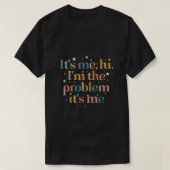 Ik ben het probleem dat ik heb t-shirt (Design voorkant)