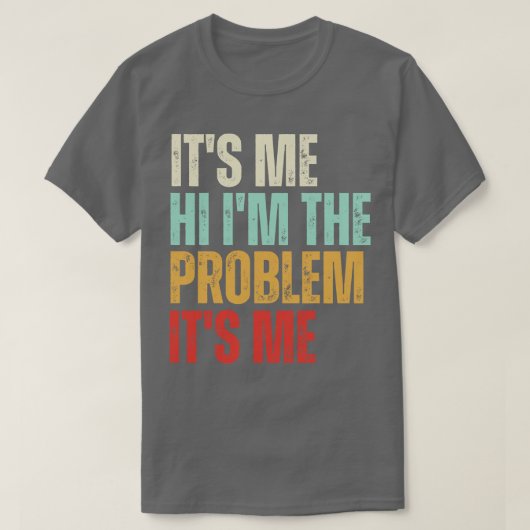 Ik ben het probleem dat ik heb t-shirt (Design voorkant)