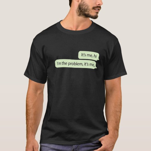 Ik ben het probleem dat ik het grappige citaat ben t-shirt (Voorkant)