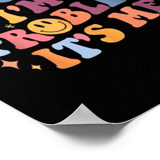 Ik ben het probleem van mijn 2 poster (Hoek)