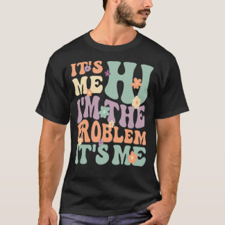 Ik ben het probleem van mijn 2 t-shirt