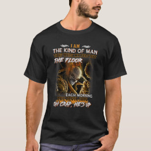 Ik ben het soort Man dat als mijn voeten op de str T-shirt