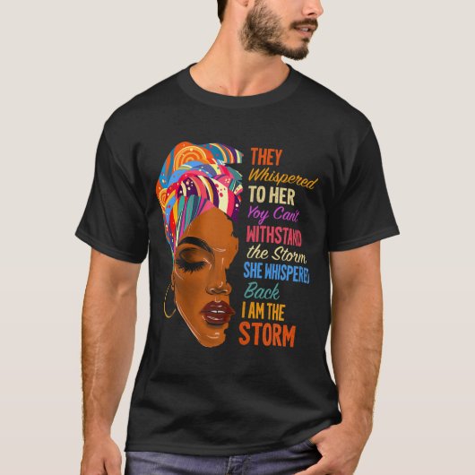 Ik ben het Storm - Afrikaanse Amerikaanse Melanin  T-shirt (Voorkant)