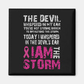 Ik ben het Storm Borstkanker Bewustzijn Comfort Magneet (Voorkant)