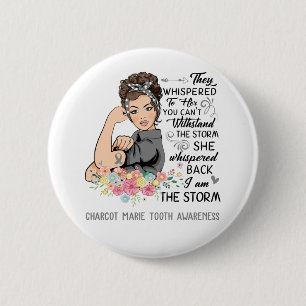 Ik ben het Storm CHARCOT MARIE TOOTH Awareness Ronde Button 5,7 Cm