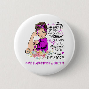 Ik ben het Storm CHIARI MALFORMATION Awareness Ronde Button 5,7 Cm