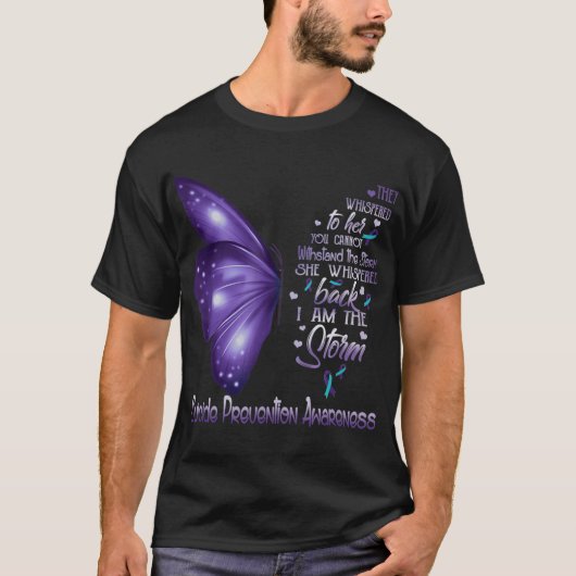 Ik ben het Storm Suicide Prevention Awareness Butt T-shirt (Voorkant)