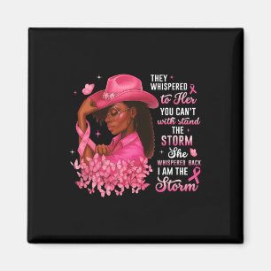 Ik ben het Storm Zwarte Vrouwen Borstkanker Sterke Magneet