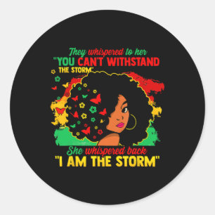 Ik ben het Storm zwarte vrouwen zwarte geschiedeni Ronde Sticker