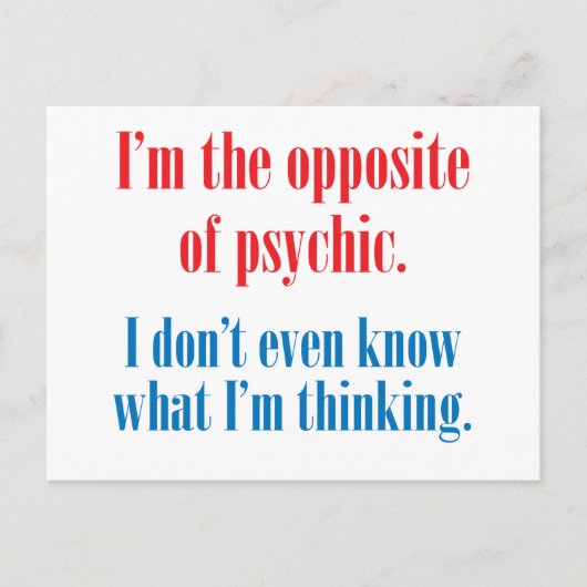 Ik ben het tegenovergestelde van psychisch briefkaart (Voorkant)