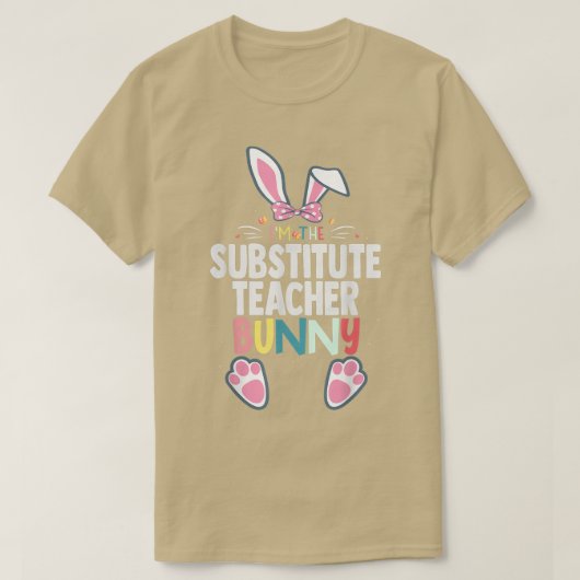 Ik ben het vervangende leraar Bunny Paasdagkonijn T-shirt (Design voorkant)