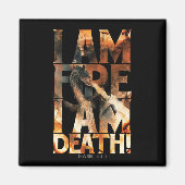 Ik ben het vuur dat ik dood ben. magneet (Voorkant)