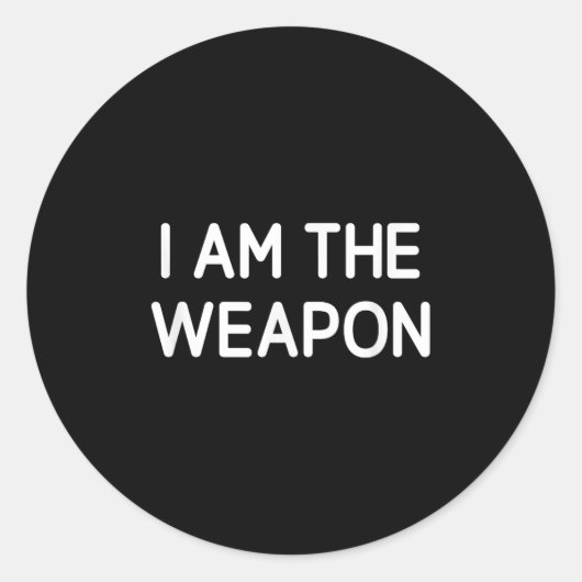 Ik ben het wapen, grappig, grappen, sarcastisch ronde sticker (Voorkant)
