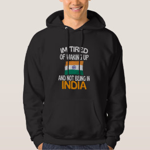 Ik ben het zat om wakker te worden en niet in Indi Hoodie