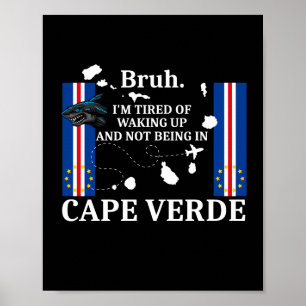 Ik ben het zat om wakker te worden en niet in Kaap Poster