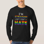 Ik ben hetero, maar ik haat regenboog LGBT niet T-shirt (Voorkant)