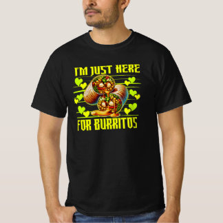 ik ben hier alleen maar voor burrito's t-shirt