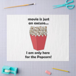 Ik ben hier alleen maar voor de popcorn Grappige s Tissuepapier
