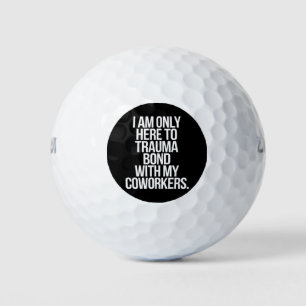 Ik ben hier alleen om een trauma-band op te bouwen golfballen