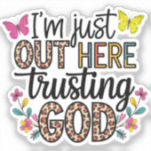 Ik ben hier alleen om God te vertrouwen Sticker (Voorkant)