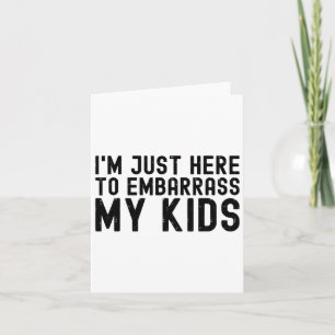Ik ben hier alleen om mijn kinderen met mijn coole kaart