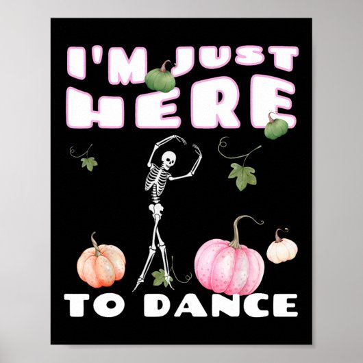 Ik ben hier alleen om skeletondansen te dansen poster (Voorkant)