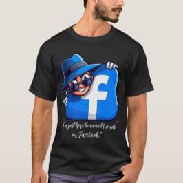 Ik ben hier alleen om vrienden op Facebook te verm T-shirt