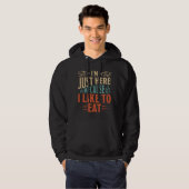 Ik ben hier alleen omdat ik graag fitness eet hoodie (Voorkant volledig)