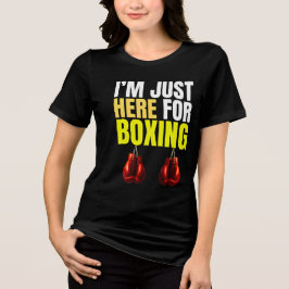 ik ben hier alleen voor boksen Tri-Blend shirt