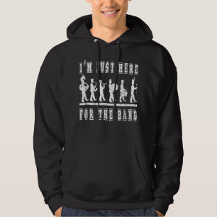 Ik ben hier alleen voor de band - grappige marchin hoodie