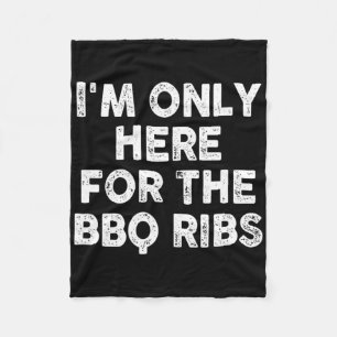 Ik ben hier alleen voor de BBQ Ribs Fleece Deken